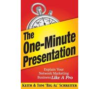 Keith Schreiter Tom Big Al Schreiter The One-Minute Presentation (Tascabile)