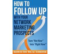 Keith Schreiter Tom Big How to Follow Up With Your Network Marketi (Tascabile)