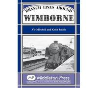 Keith Smith Vic Mitchell Branch Lines Around Wimborne (Copertina rigida)