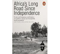 Keith Somerville Africa's Long Road Since Independence (Tascabile)