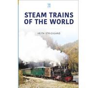 Keith Strickland Strickland, Keith Steam Trains of the World (Tascabile)