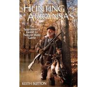 Keith Sutton Hunting Arkansas (Tascabile)