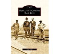 Keith Terry Nebraska's Cowboy Rail Line (Tascabile) Images of Rail