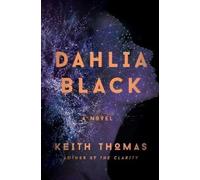Keith Thomas Dahlia Black (Copertina rigida)