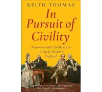 Keith Thomas In Pursuit of Civility (Tascabile)