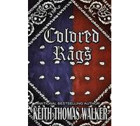 Keith Thomas Walker Colored Rags (Tascabile)