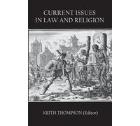 Keith Thompson Current Issues in Law and Religion (Tascabile)