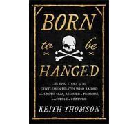 Keith Thomson Born to Be Hanged (Copertina rigida)