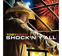 Keith, Toby - Shock'N Y'All