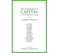 Keith Tribe The Contradictions of Capital in the Twenty-First Centur (Tascabile)