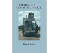 Keith Tuma Studies in the Unnatural World (Tascabile)