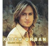Keith Urban - Golden Road By Keith Urban (2004-08-09)