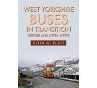 Keith W. Platt West Yorkshire Buses in Transition (Tascabile)