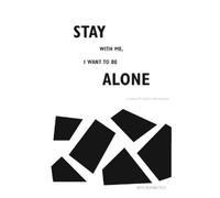 Keith W Wakefield Stay with Me, I Want to Be Alone (Tascabile)