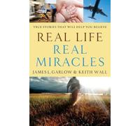 Keith Wall Jame Real Life, Real Miracles - True Stories That Will He (Tascabile)