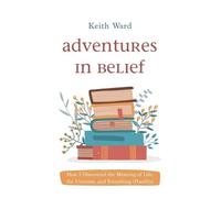 Keith Ward Adventures in Belief (Copertina rigida)