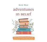 Keith Ward Adventures in Belief (Tascabile)