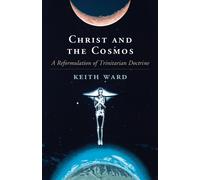 Keith Ward Christ and the Cosmos (Tascabile)