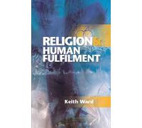 Keith Ward Religion and Human Fulfilment (Tascabile)
