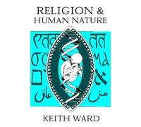 Keith Ward Religion and Human Nature (Tascabile)