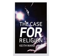Keith Ward The Case for Religion (Tascabile)