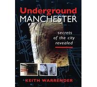Keith Warrender Underground Manchester (Tascabile)
