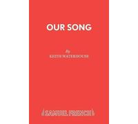 Keith Waterhouse Willis Hall Our Song (Tascabile) Acting Edition S.