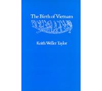 Keith Weller Taylor The Birth of Vietnam (Tascabile)
