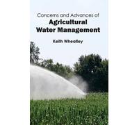 Keith Wheatley Concerns and Advances of Agricultural Water Ma (Copertina rigida)