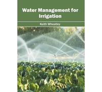 Keith Wheatley Water Management for Irrigation (Copertina rigida)