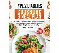 Keith White Type 2 Diabetes Cookbook & Meal Plan (Tascabile)