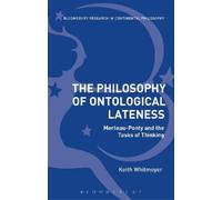 Keith Whitmoyer The Philosophy of Ontological Lateness (Tascabile)