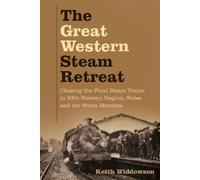 Keith Widdowson The Great Western Steam Retreat (Tascabile)
