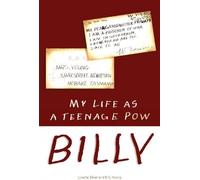 Keith William (Billy) Young Lynette Ramsay Billy: My Life as a Teen (Tascabile)