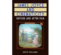 Keith Williams James Joyce and Cinematicity (Copertina rigida)