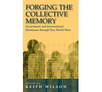 Keith Wilson Forging the Collective Memory (Copertina rigida)