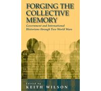 Keith Wilson Forging the Collective Memory (Tascabile)