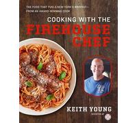 Keith Young Cooking with the Firehouse Chef (Copertina rigida)