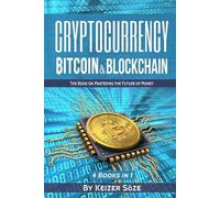 Keizer Söze Cryptocurrency (Tascabile) Bitcoin & Blockchain: 4 Books in 1
