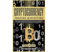 Keizer Söze Cryptocurrency Trading & Investing (Copertina rigida) 2 Manuscripts