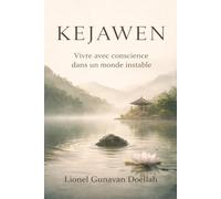 KEJAWEN: Vivre avec conscience dans un monde instable
