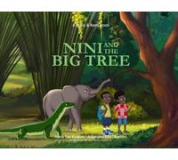 Keji Okeowo Nana Yaa Boakye-Adjei Nini and the Big Tree (Tascabile)