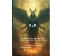 KEK: El Silencio Fértil del Origen