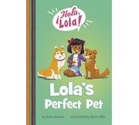 Keka Novales Lola's Perfect Pet (Copertina rigida) ¡Hola, Lola