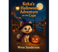 Keka's Halloween Adventure on the Cape: Keka's Adventures