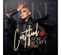 Keke Wyatt - Certified