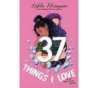 Kekla Magoon 37 Things I Love (in No Particular Order) (Tascabile)