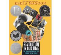 Kekla Magoon Revolution in Our Time: The Black Panther Party’s Promi (Tascabile)