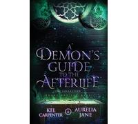 Kel Carpenter Aurelia Jane A Demon's Guide to the Afterlife (Copertina rigida)