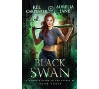 Kel Carpenter Aurelia Jane Black Swan (Tascabile) Demon's Guide to the Afterlife